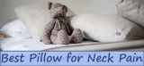 Best Pillow for Neck Pain in 2020
